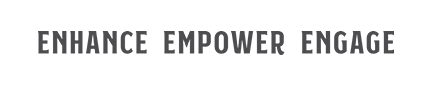 Enhance Empower Engage
